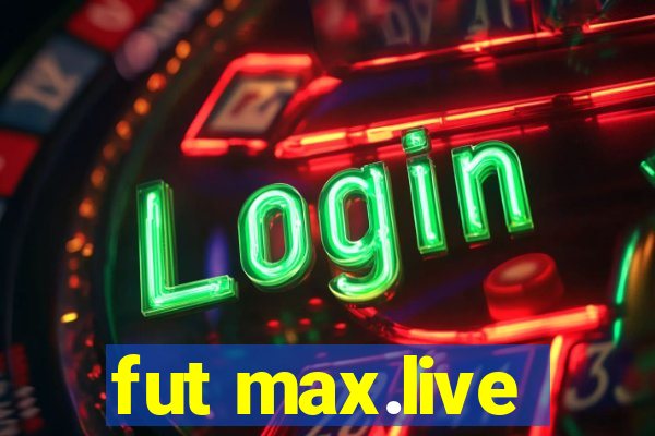 fut max.live